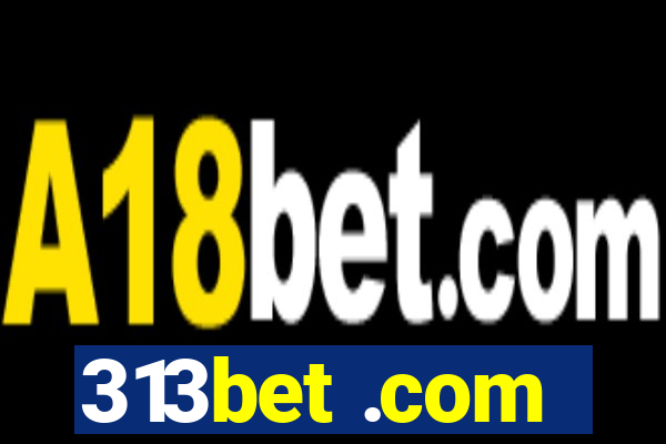 313bet .com